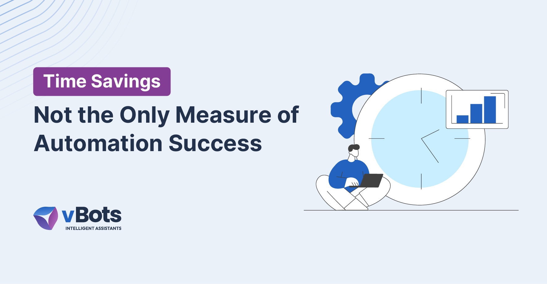 Why Time Savings Is Not the Only Metric to Measure Automation Success